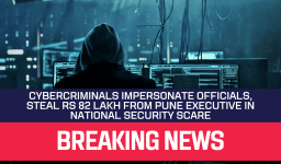 Cybercriminals Impersonate Officials, Steal Rs 82 Lakh from Pune Executive in National Security Scare
