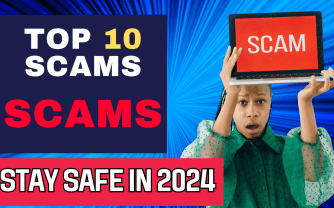 Top Scams of 2024: Protecting Yourself From Latest Scams