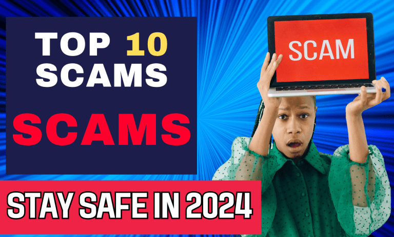 Top Scams of 2024 Protecting Yourself From Latest Scams